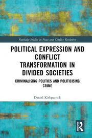 Front cover of Political Expression and Conflict Transformation in Deeply Divided Societies